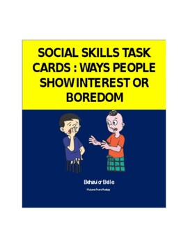 Preview of SOCIAL SKILLS: TASK CARDS SHOWING BOREDOM OR INTEREST (SEL)