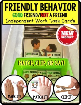 Preview of SOCIAL SKILLS - GOOD FRIEND and NOT A FRIEND Task Cards "Task Box Filler" Autism