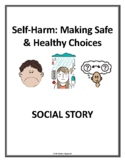 SOCIAL STORY - SELF-HARM: Making Safe & Healthy Choices