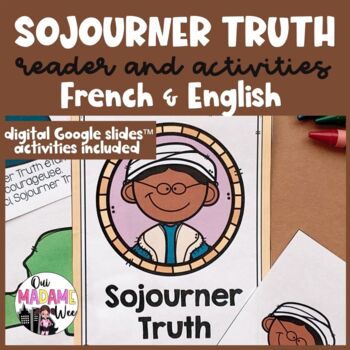 Preview of SOJOURNER TRUTH Black History Month Lesson I French I English