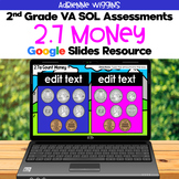SOL 2.7 Money Assessments - Google Slides - Distance Learning