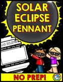 SOLAR ECLIPSE 2024 PENNANT ACTIVITY SCIENCE PRINTABLE WORK
