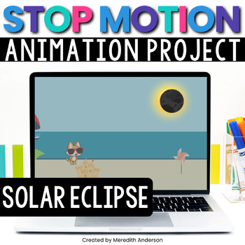 Preview of SOLAR ECLIPSE 2024 Activity STEM ☀️ Stop Motion Animation Technology Skills ☀️