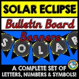TOTAL SOLAR ECLIPSE 2024 BULLETIN BOARD LETTERS BANNERS AP