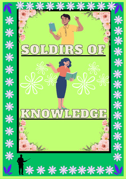 Preview of SOLDIRS OF KNOWLEDGE ,A congratulatory message to the teachers