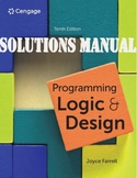 SOLUTIONS MANUAL for Programming Logic and Design, 10th Ed