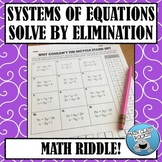 SOLVE SYSTEMS BY ELIMINATION MATH RIDDLE