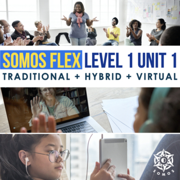 Preview of SOMOS 1 Unit 1 FLEX Hybrid curriculum for Novice Spanish