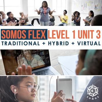 Preview of SOMOS 1 Unit 3 FLEX Hybrid curriculum for Novice Spanish