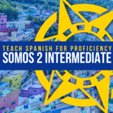 Somos 2 Curriculum for Intermediate Spanish (Original)