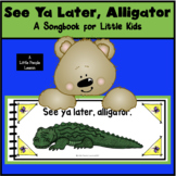 SONG BOOK: "See Ya Later, Alligator" a fun rhyming song fo