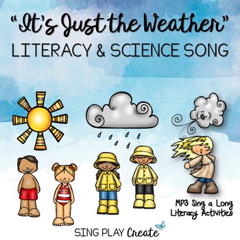 Preview of Weather Literacy Activities and Song "It's Just the Weather"