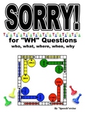 SPEECH THERAPY SORRY! Game Cards for "WH" QUESTION COMPREH