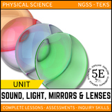 SOUND, LIGHT, MIRRORS, AND LENSES UNIT - 5E Model - NGSS