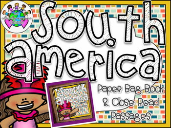 Preview of SOUTH AMERICA Continent Study: Paper Bag Book & Close Read Passages