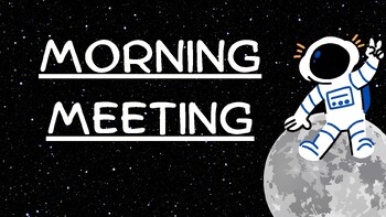 Preview of SPACE THEME / OUTER SPACE MORNING MEETING
