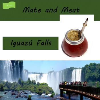 Preview of SPANISH 4 / B2 - SOUTHERN CONE - Iguazú Falls, Mate and meat