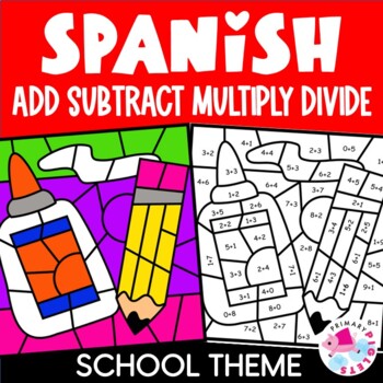 Preview of Spanish BACK TO SCHOOL Color by Number Code Addition Subtraction Multiplication