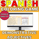 SPANISH DEMONSTRATIVE ADJECTIVES ACTIVITY - GOOGLE SHEETS 
