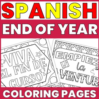 Preview of SPANISH END OF YEAR COLORING PAGES - ACTIVITIES FOR END OF SCHOOL - POSTERS