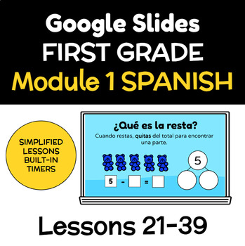 Preview of SPANISH - First Grade Math Module 1 - Lessons 21-39 Original Eureka Aligned