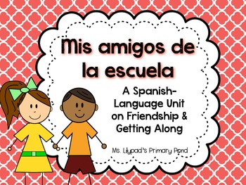 Preview of Spanish Friendship Unit for PreK, Kindergarten, or 1st