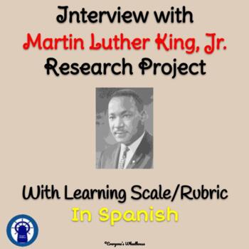 Preview of SPANISH MLK, Jr. Research Project: An Interview with Dr. Martin Luther King, Jr.