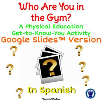Preview of SPANISH P.E. Get-to-Know-You "All About Me" Activity for Google Slides™