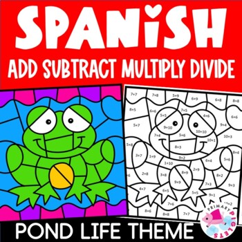 Preview of SPANISH POND LIFE COLOR BY NUMBER ADDITION & SUBTRACTION MULTIPLICATION DIVISION