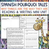 SPANISH Pourquoi Tales Mini Unit Reading Comprehension & Writing