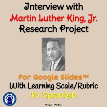 Preview of SPANISH Project: An Interview with Dr. Martin Luther King for Google Slides™ 