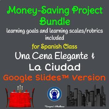 Preview of SPANISH Projects Bundle: Cena Elegante and La Ciudad for Google Slides™