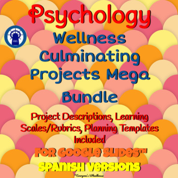 Preview of SPANISH Psychology: Wellness Culminating Projects Mega Bundle for Google Slides™