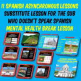 SPANISH SUBSTITUTE LESSONS, MENTAL HEALTH BREAK, VIRTUAL SNOW DAY