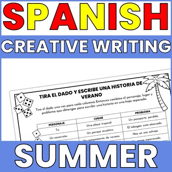Preview of SPANISH SUMMER CREATIVE WRITING PROMPTS ACTIVITY - FUN ROLL A STORY - VERANO