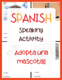 SPANISH Speaking Activity - "Adopta una mascota!!"