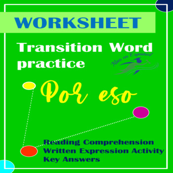 Preview of SPANISH TRANSITION WORD 'POR ESO' | WORKSHEET FOR PRACTICE (AP, IB)