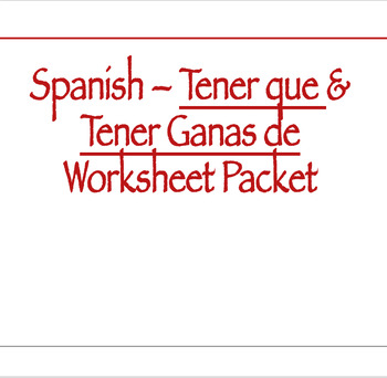 Preview of SPANISH - Tener que & Tener ganas de Practice PACKET