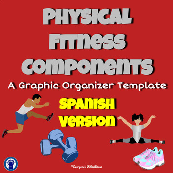 Preview of SPANISH Version Physical Fitness Components Infographic Graphic Organizer