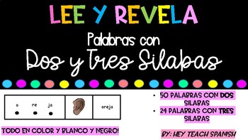 SPANISH read and reveal / Palabras con dos y tres silabas by Hey Teach