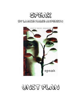 Preview of SPEAK BY LAURIE HALSE ANDERSON UNIT PLAN