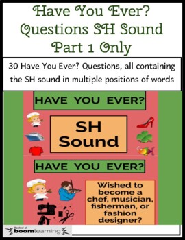 Preview of SPEECH THERAPY BOOM CARDS™: Have You Ever? Questions SH Sound Part One Only