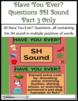 Preview of SPEECH THERAPY BOOM CARDS™: Have You Ever? Questions SH Sound Part Three Only