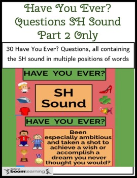Preview of SPEECH THERAPY BOOM CARDS™: Have You Ever? Questions SH Sound Part Two Only