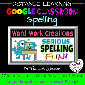 Preview of SPELLING/ WORD WORK CREATIONS in Google Classroom