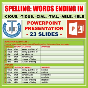 Preview of SPELLING: WORDS ENDING IN -CIOUS, -TIOUS, -CIAL, -TIAL, -ABLE, -IBLE - PPT