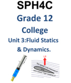 SPH4C Grade 12 Physics College Preparation- Unit 3 (Fluids).
