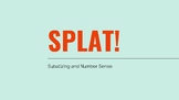 SPLAT! Using Subatizing and Number Sense