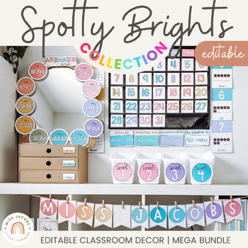 Preview of SPOTTY BRIGHTS Classroom Decor Bundle | Rainbow Brights Editable Theme