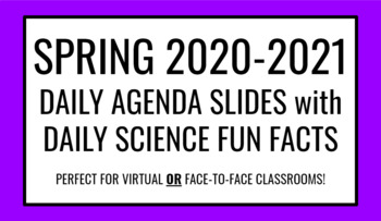 Preview of SPRING 2021 DAILY AGENDA WITH SCIENCE FACTS! | Virtual OR Face-To-Face Learning